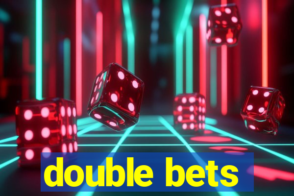 double bets